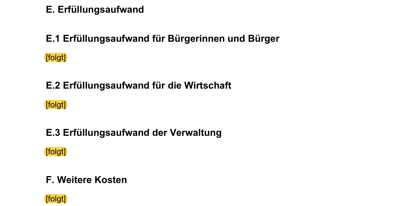Auszug aus dem Referentenentwurf, Abschnitt E. Erfüllungsaufwand: Bei Bürgerinnen und Bürgern, Wirtschaft, Verwaltung und weiteren Kosten steht jeweils nur folgt in eckigen Klammern